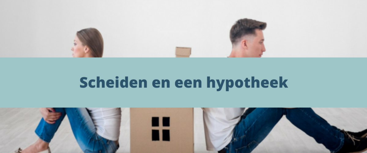 scheiden en hypotheek (1)